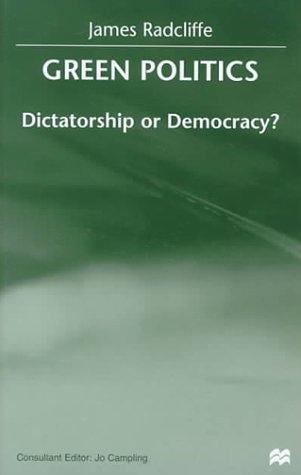 Green Politics: Dictatorship or Democracy?