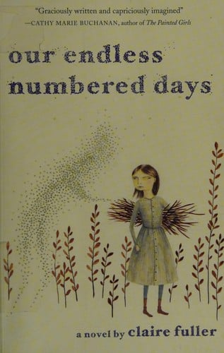 Our endless numbered days: a novel