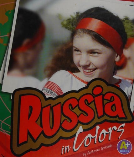Russia in colors: by Catherine Ipcizade.
