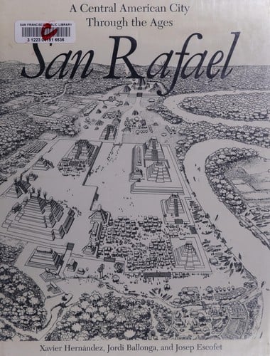 San Rafael: a Central American city through the ages