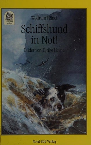 Schiffshund in Not. Ein Abenteuer im Sturm. ( Ab 8 J.).