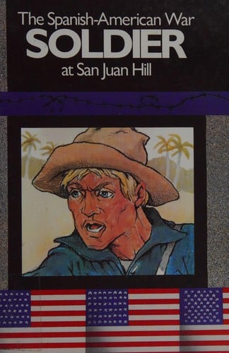 The Spanish American War Soldier at San Juan Hill (Soldier)