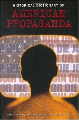 Historical dictionary of American propaganda
