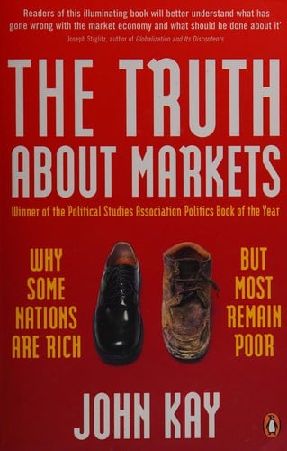 The truth about markets: their genius, their limits, their follies