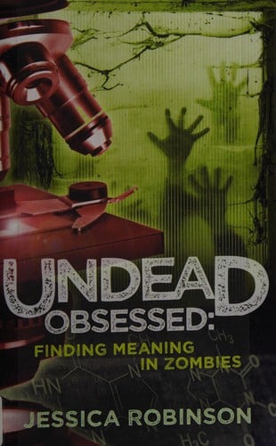 Undead obsessed: finding meaning in zombies