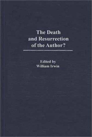 The Death and Resurrection of the Author?: (Contributions in Philosophy)