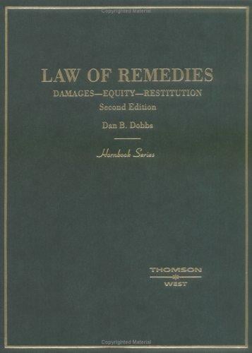 Law of remedies: damages, equity, restitution