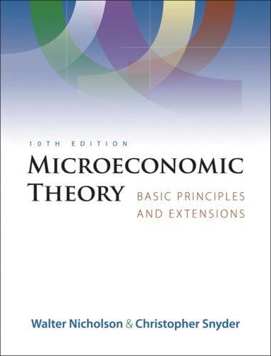 Microeconomic Theory: Basic Principles and Extensions (with Economic Applications, InfoTrac® Printed Access Card)