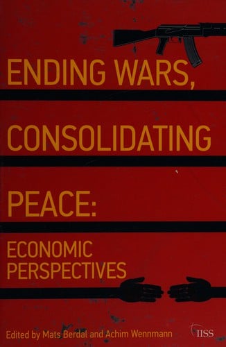 Ending Wars, Consolidating Peace: Economic Perspectives