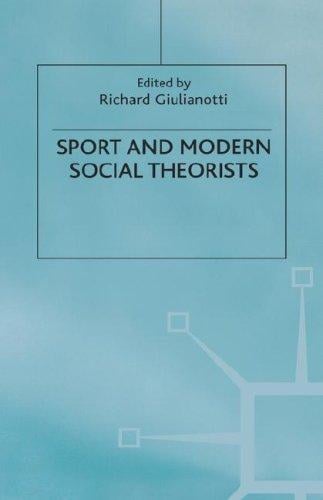Sport and Modern Social Theorists: Theorizing Homo Ludens