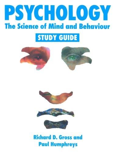 Psychology: The Science of Mind and Behaviour