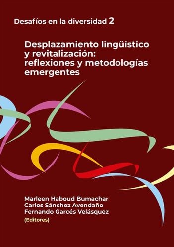 Desplazamiento lingüístico y revitalización: reflexiones y metodologías emergentes