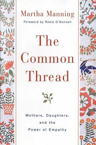 The Common Thread: Mothers, Daughters, and the Power of Empathy