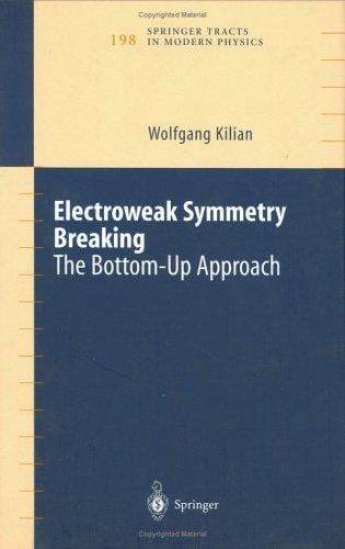 Electroweak Symmetry Breaking: The Bottom-Up Approach (Springer Tracts in Modern Physics)