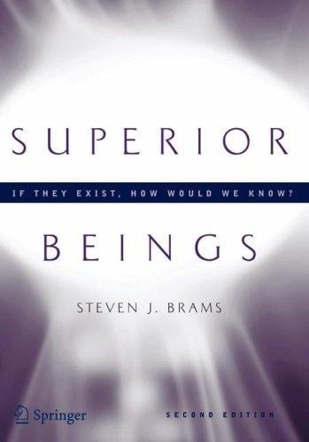 Superior Beings: If They Exist, How Would We Know? Game-Theoretic Implications of Omnipotence, Omniscience, Immortality, and Incomprehensibility
