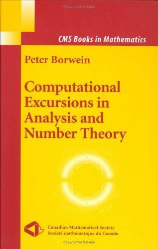 Computational Excursions in Analysis and Number Theory