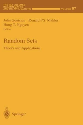 Random Sets: Theory and Applications (The IMA Volumes in Mathematics and its Applications)
