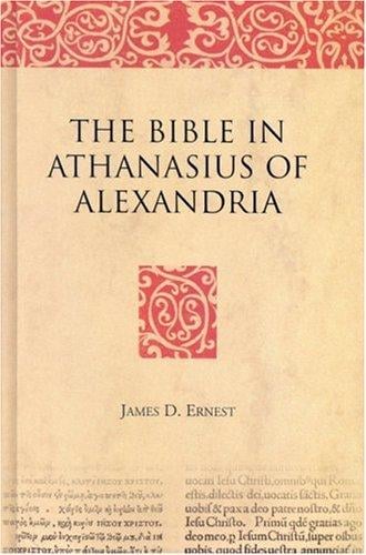The Bible in Athanasius of Alexandria (Bible in Ancient Christianity)