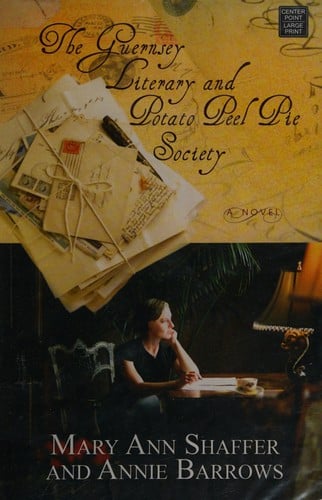 The Guernsey Literary and Potato Peel Pie Society