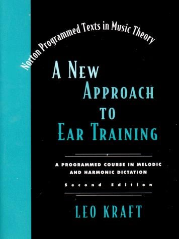 A New Approach to Ear Training: A Programmed Course in Melodic and Harmonic Dictation - Text