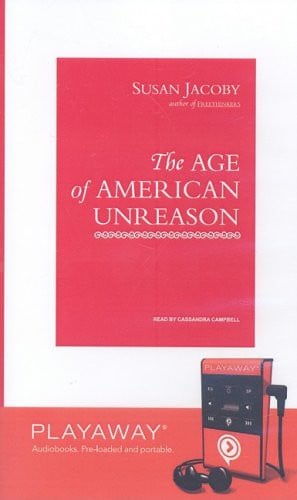 The Age of American Unreason: Library Edition