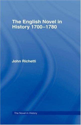 The English novel in history, 1700-1780