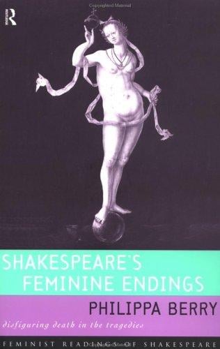 Shakespeare's feminine endings: disfiguring  death in the tragedies