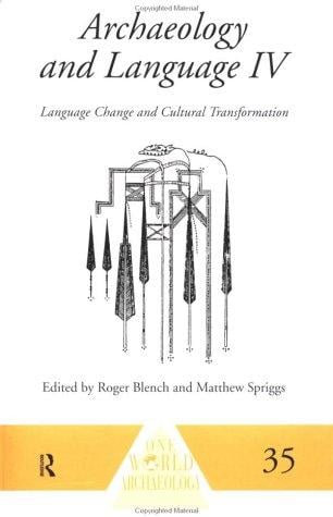 Archaeology and Language IV: Language Change and Cultural Transformation (One World Archaeology)