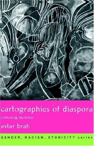 Cartographies of diaspora: contesting identities