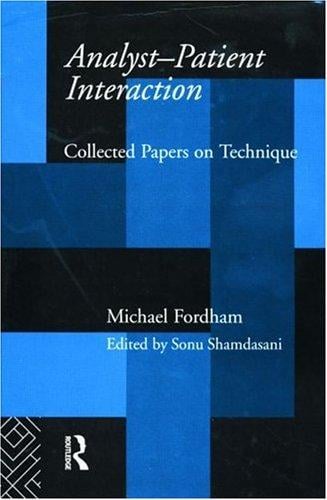 Analyst-Patient Interaction: Collected Papers on Technique
