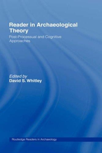 Reader in Archaeological Theory: Post-Processual and Cognitive Approaches (Routledge Readers in Archaeology)