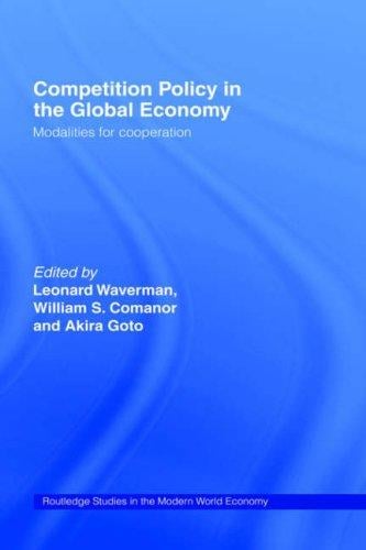Competition policy in the global economy: modalities for cooperation