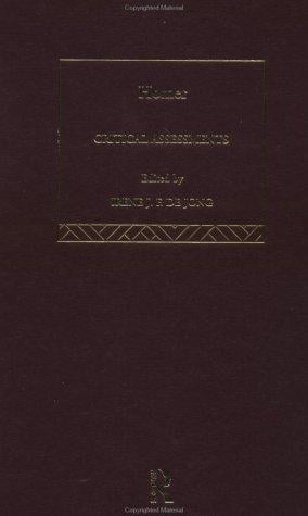 Homer: Critical Assessments (Routledge Critical Assessments of Classical Authors)