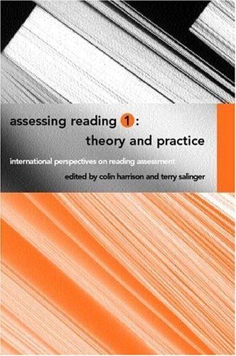 Assessing Reading 1: Theory and Practice (International Perspectives on Reading Assessment)