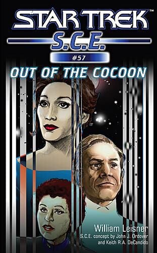 Out of the Cocoon: Star Trek: S.C.E. #57