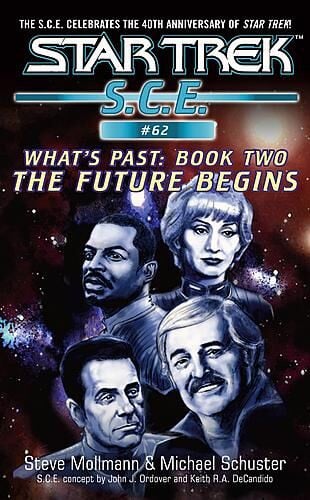 The Future Begins: What's Past, Book Two: Star Trek: S.C.E. #62