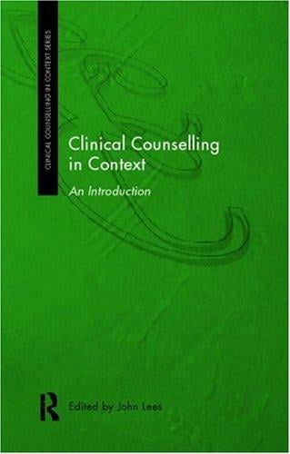 Clinical Counselling in Context: An Introduction (Clinical Counselling in Context)
