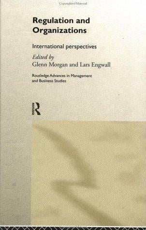Regulation and Organisations: International Perspectives (Routledge Advances in Management and Business Studies, 5)