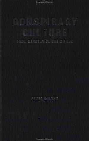 Conspiracy culture: from the Kennedy assassination to The X-files