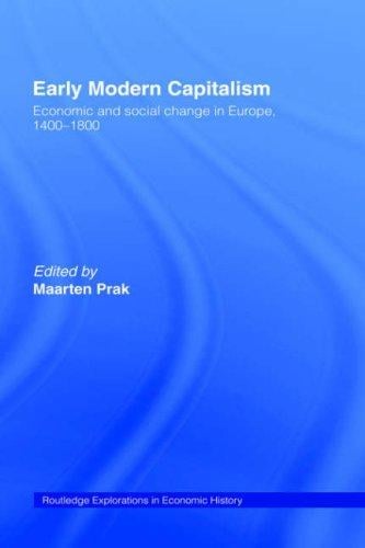 Early Modern Capitalism: Economic and Social Change in Europe 1400-1800 (Routledge Explorations in Economic History)