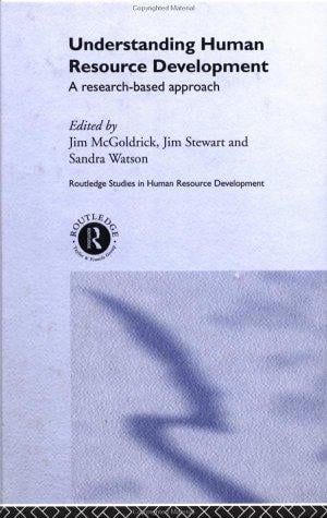 Understanding Human Resource Development: Philosophy, Processes & Practices (Routledge Studies in Human Resource Development)