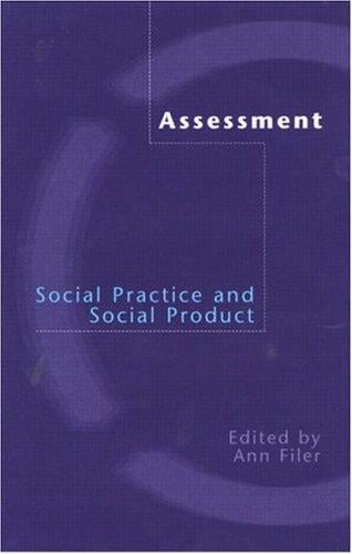 Assessement: Social Practice and Social Product