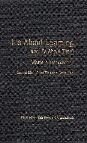 It's about Learning (and It's about Time) (What's in It for Schools)