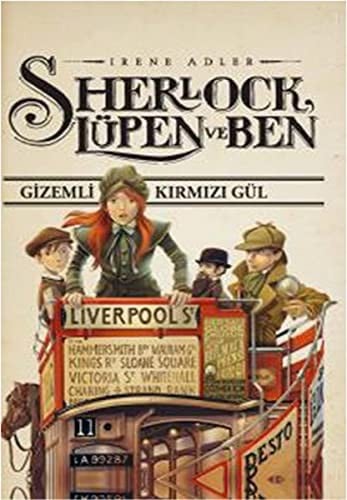 Gizemli Kırmızı Gül: Sherlock, Lüpen ve Ben