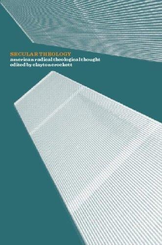 Secular Theology: American Radical Theological Thought