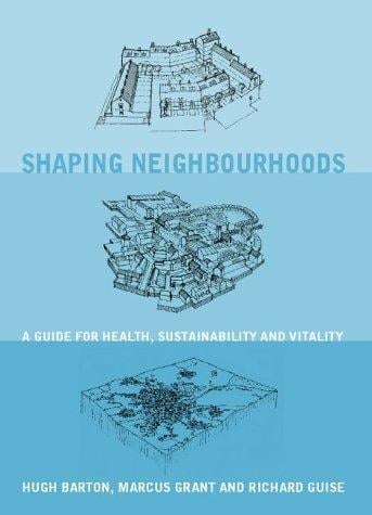 Shaping Neighbourhoods: Health, Sustainability and Community