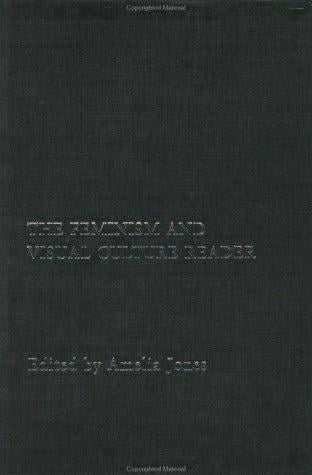 The Feminism and Visual Culture Reader (Sight-Visual Culture)