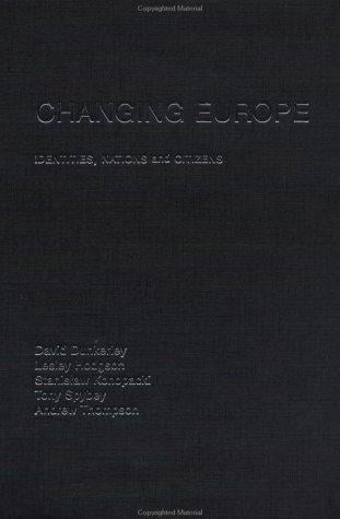 Changing Europe: Identities, Nations and Citizens