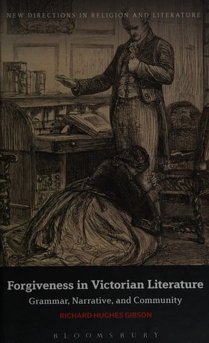 Forgiveness in Victorian Literature: Grammar, Narrative, and Community