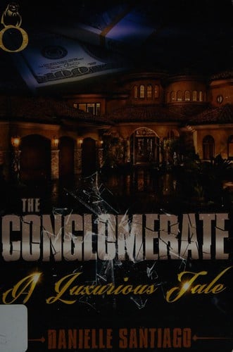 The Conglomerate: a luxurious tale